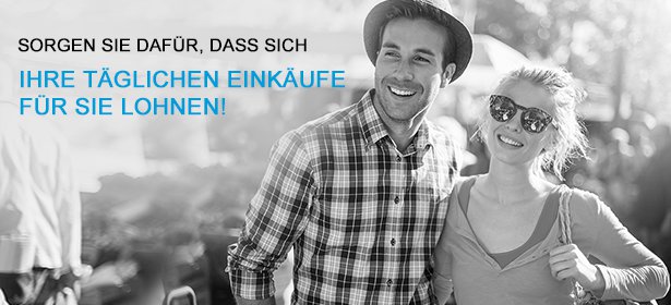 Sorgen Sie dafür, dass sich Ihre täglichen Einkäufe für Sie lohnen!